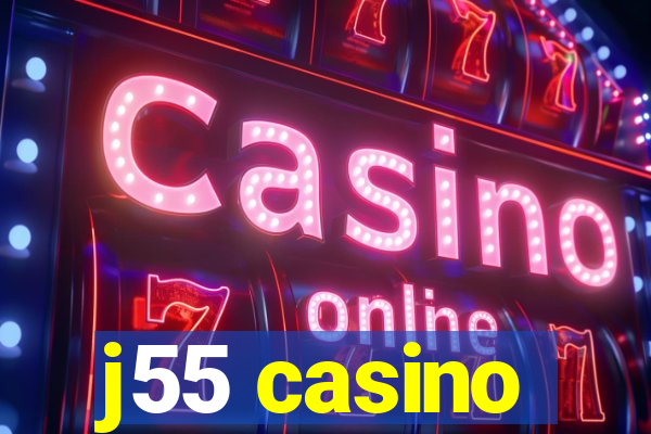 j55 casino